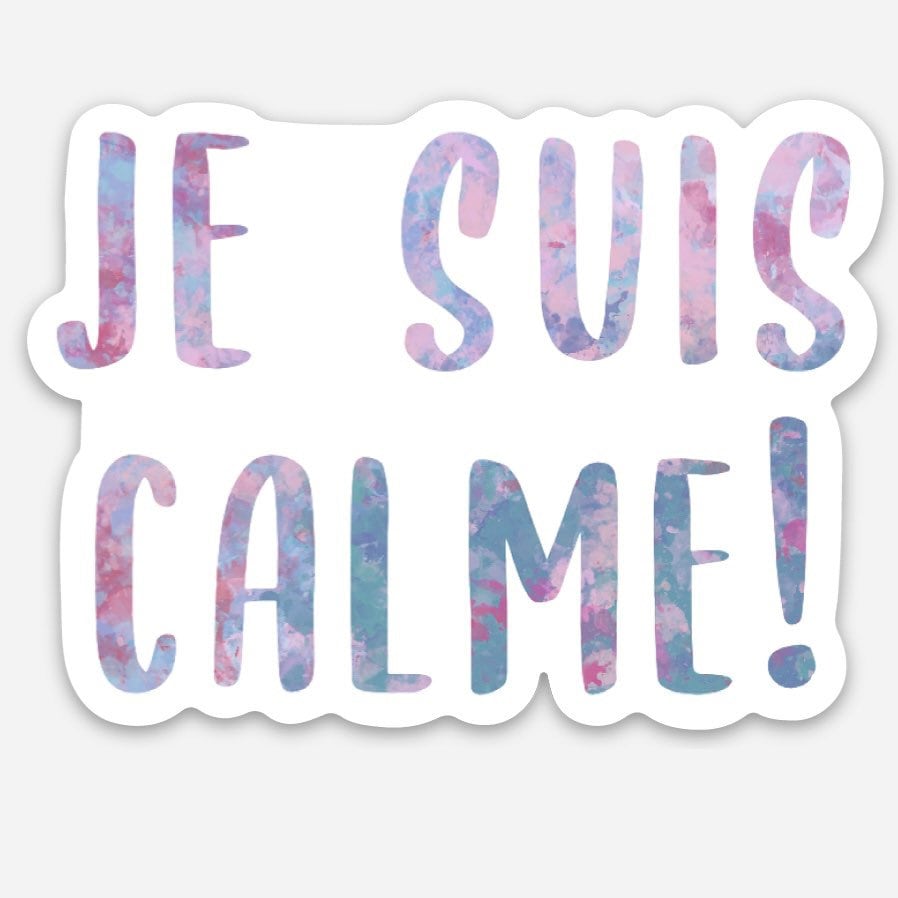 Je Suis Calme! Sticker