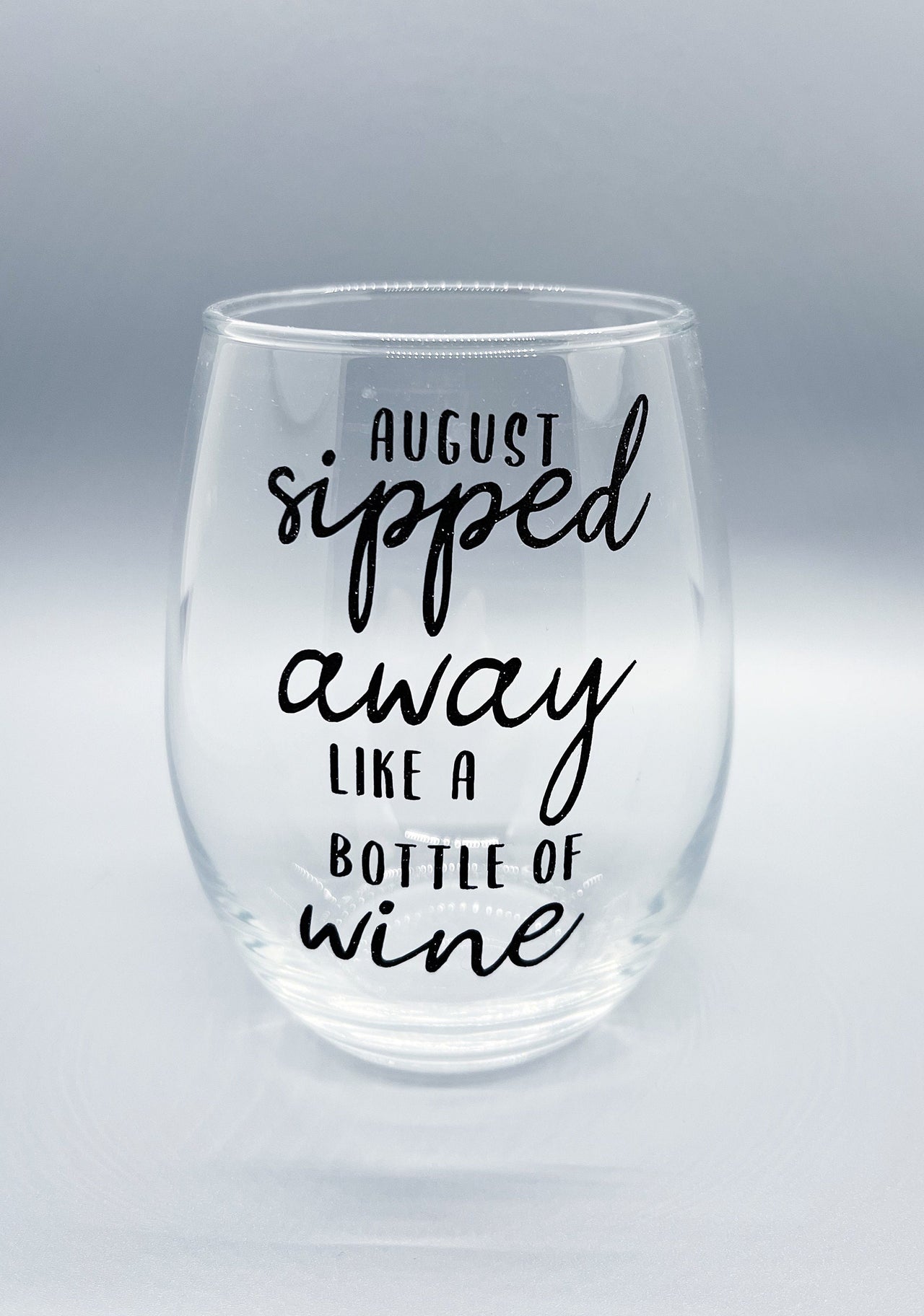 August Sipped Away Wine Glass